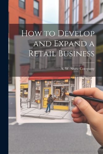 Cover image for How to Develop and Expand a Retail Business