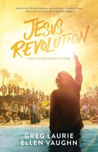 Cover image for Jesus Revolution: How God Transformed an Unlikely Generation and How He Can Do It Again Today