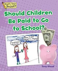 Cover image for Should Children Be Paid to Go to School?