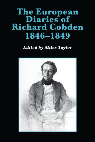 The European Diaries of Richard Cobden 1846-1849