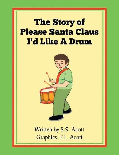 Cover image for The Story of Please Santa Claus I'd Like A Drum