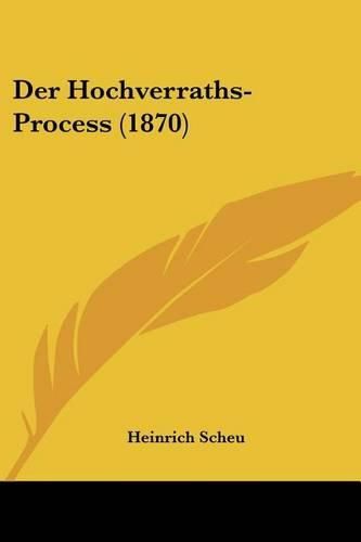 Cover image for Der Hochverraths-Process (1870)