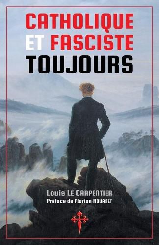 Cover image for Catholique et fasciste toujours