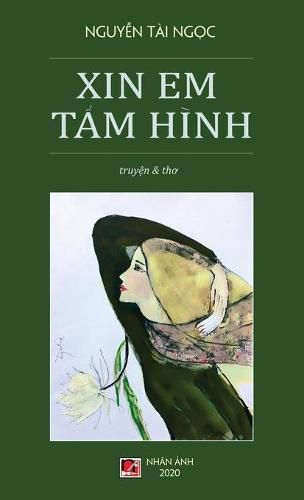 Cover image for Xin Em T&#7845;m Hinh (hard cover - revised)