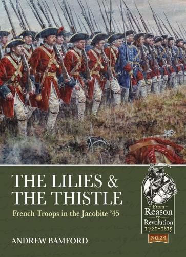 Cover image for The Lilies & the Thistle: French Troops in the Jacobite '45