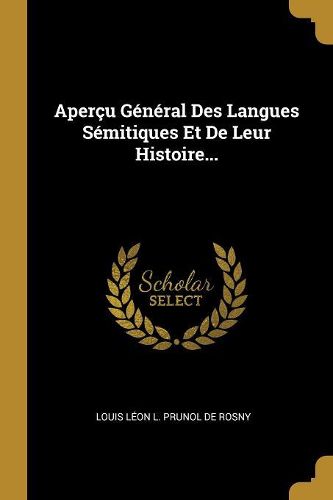 Cover image for Apercu General Des Langues Semitiques Et De Leur Histoire...