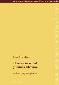 Cover image for Descortesia Verbal Y Tertulia Televisiva: Analisis Pragmalingueistico