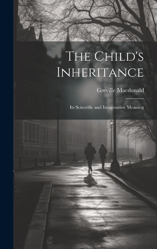 Cover image for The Child's Inheritance