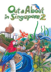 Cover image for Out & about in Singapore 2