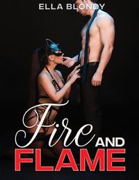 Cover image for Fire and Flame - Hot Erotica Short Stories