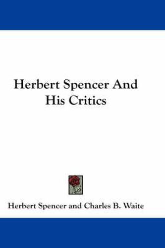 Herbert Spencer and His Critics