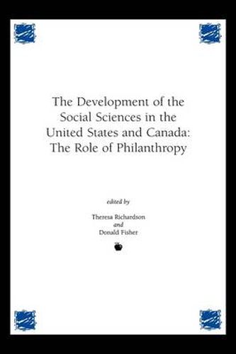 Cover image for Development of the Social Sciences in the United States and Canada: The Role of Philanthropy