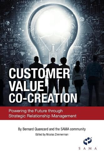 Cover image for Customer Value Co-Creation: Powering the Future Through Strategic Relationship Management