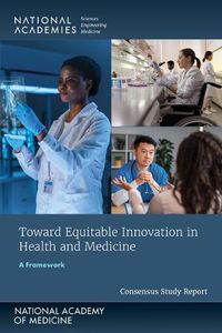Cover image for Toward Equitable Innovation in Health and Medicine