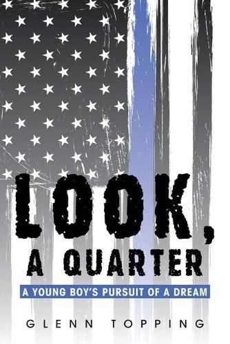 Cover image for Look, a Quarter: A Young Boy's Pursuit of a Dream