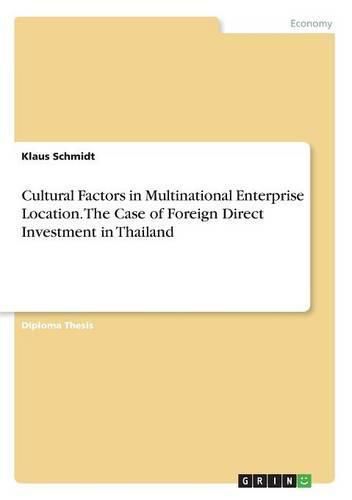 Cover image for Cultural Factors in Multinational Enterprise Location. The Case of Foreign Direct Investment in Thailand