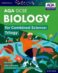 Cover image for Oxford Smart AQA GCSE Sciences: Biology for Combined Science (Trilogy) Student Book