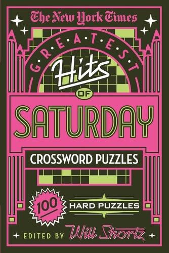 Cover image for The New York Times Greatest Hits of Saturday Crossword Puzzles: 100 Hard Puzzles