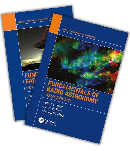 Cover image for Fundamentals of Radio Astronomy: Observational Methods and Astrophysics - Two Volume Set