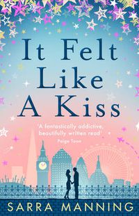 Cover image for It Felt Like a Kiss: A heart-warming and uplifting romance that will sweep you off your feet