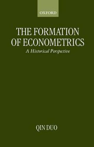 Cover image for The Formation of Econometrics: A Historical Perspective