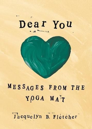 Cover image for Dear You: Messages From the Yoga Mat