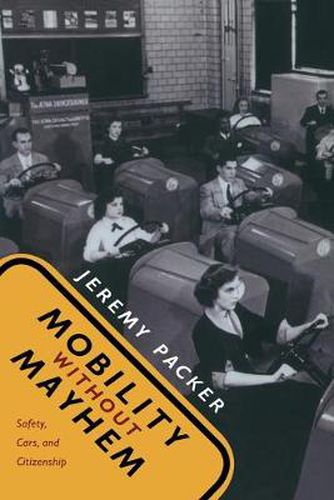 Cover image for Mobility without Mayhem: Safety, Cars, and Citizenship