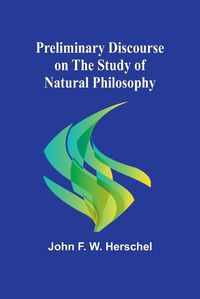 Cover image for Preliminary Discourse on the Study of Natural Philosophy