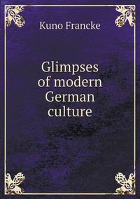 Cover image for Glimpses of modern German culture