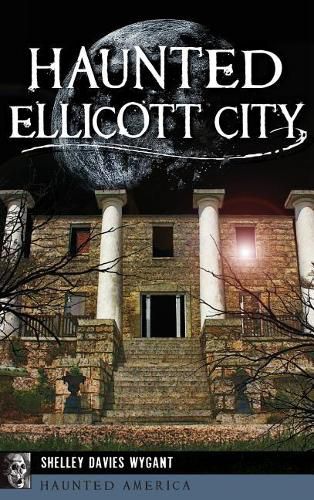 Cover image for Haunted Ellicott City