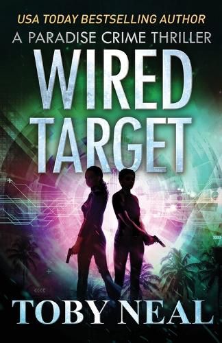Cover image for Wired Target: A Vigilante Justice Crime Thriller