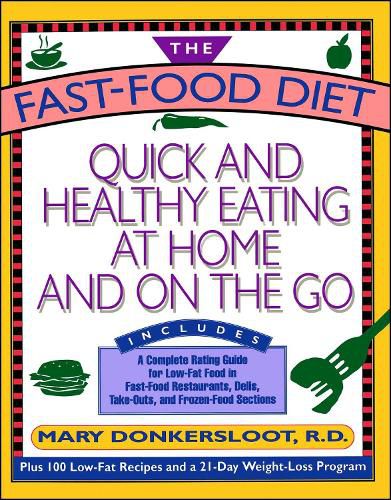 Cover image for Fast Food Diet: Quick and Healthy Eating At Home and On the Go