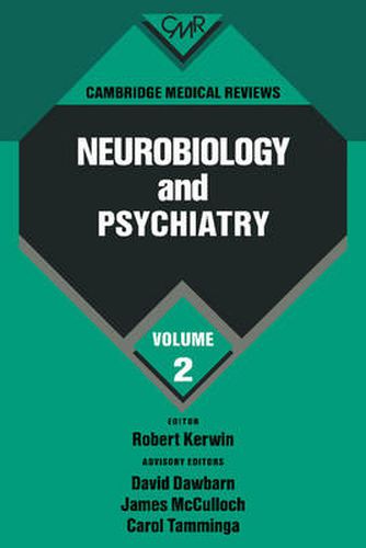 Cambridge Medical Reviews: Neurobiology and Psychiatry: Volume 2