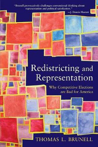 Cover image for Redistricting and Representation: Why Competitive Elections are Bad for America