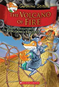 Cover image for The Volcano of Fire (Geronimo Stilton the Kingdom of Fantasy #5)