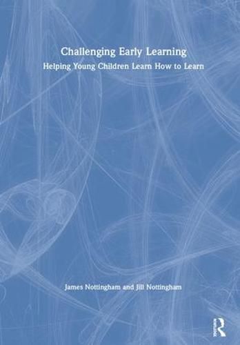 Cover image for Challenging Early Learning: Helping Young Children Learn How to Learn