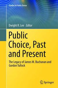 Cover image for Public Choice, Past and Present: The Legacy of James M. Buchanan and Gordon Tullock