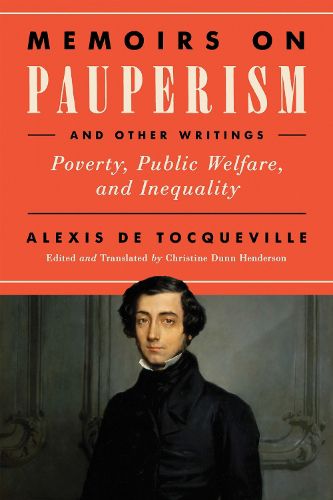 Cover image for Memoirs on Pauperism and Other Writings: Poverty, Public Welfare, and Inequality