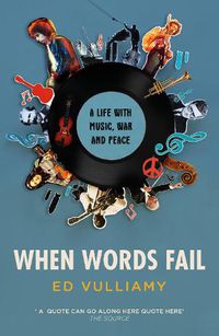 Cover image for When Words Fail: A Life with Music, War and Peace