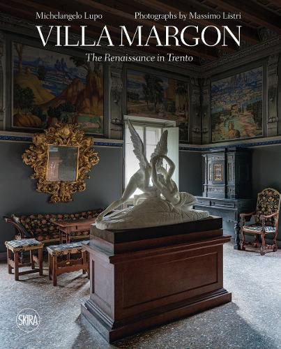 Cover image for Villa Margon: A Renaissance Villa in the Trentino