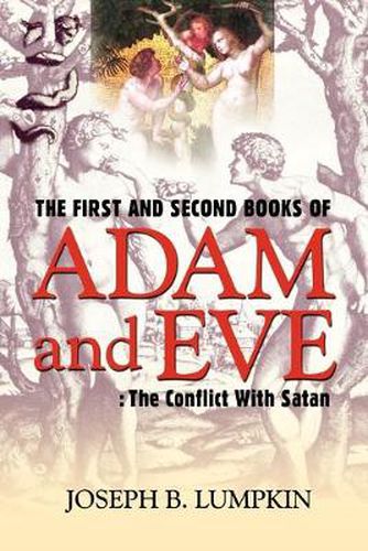 Cover image for The First and Second Books of Adam and Eve: The Conflict With Satan