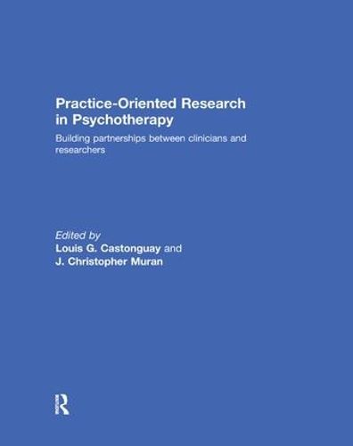 Cover image for Practice-Oriented Research in Psychotherapy: Building partnerships between clinicians and researchers