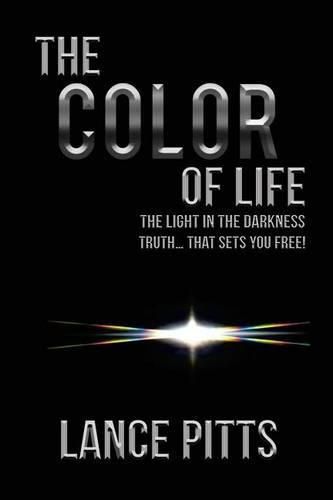 Cover image for The Color of Life: The Light in the Darkness