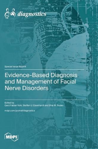 Cover image for Evidence-Based Diagnosis and Management of Facial Nerve Disorders