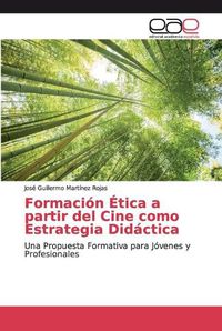 Cover image for Formacion Etica a partir del Cine como Estrategia Didactica