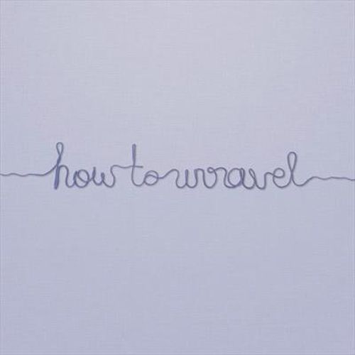 Cover image for How To Unravel