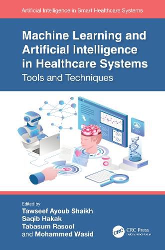 Cover image for Machine Learning and Artificial Intelligence in Healthcare Systems: Tools and Techniques