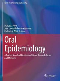 Cover image for Oral Epidemiology: A Textbook on Oral Health Conditions, Research Topics and Methods