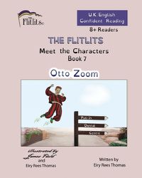 Cover image for THE FLITLITS, Meet the Characters, Book 7, Otto Zoom, 8+Readers, U.K. English, Confident Reading