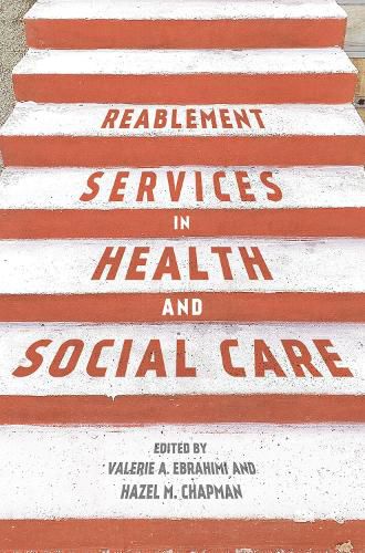 Cover image for Reablement Services in Health and Social Care: A guide to practice for students and support workers